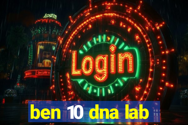 ben 10 dna lab